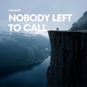 Nobody Left To Call