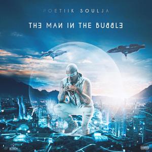 The Man in the Bubble (Explicit)