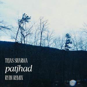 Patjhad (RYIN Remix)