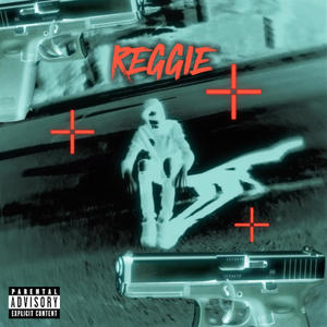 Reggie (Explicit)