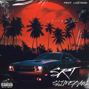 SRT (feat. lazymax) [Explicit]