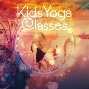 Kids Yoga Classes – New Age Songs for Relaxation & Meditation, Awakening, Chakra Balancing & Healing, Nature Sounds Therapy