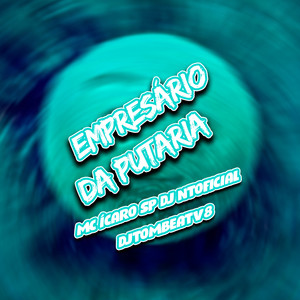 Empressario da Putaria (Explicit)