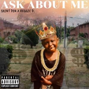 Ask About Me (feat. Reggie D) [Explicit]