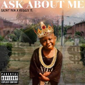 Ask About Me (feat. Reggie D) (Explicit)