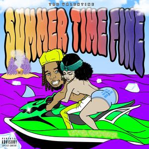 Summer Time Fine (Explicit)