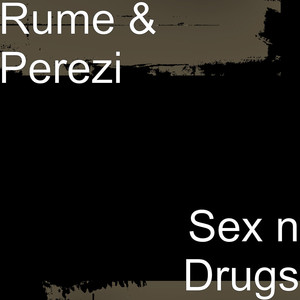 Sex n Drugs (Explicit)