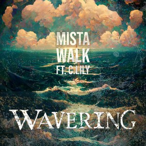 Wavering (feat. C.LiLY)