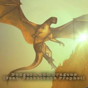 Dungeon and Dragons (feat. Pocketbook Prophet)