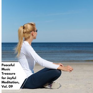 Peaceful Music Treasure for Joyful Meditation, Vol. 09