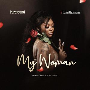 My woman (feat. Dami thurnam)