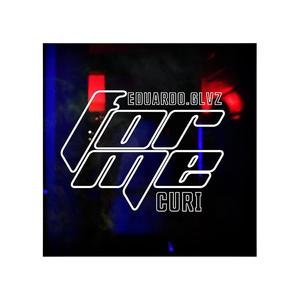 FOR ME (feat. Eduardo Glvz & E Major) (Explicit)