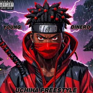 UCHIHA FREESTYLE (Explicit)