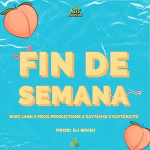 Fin de semana (feat. baby jann, gaytan Di, Gaytancito & Sxbastixn bae) [Maiki Perreo Remix]