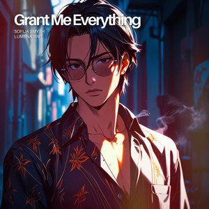 Grant Me Everything (feat. Lumena Wbt)