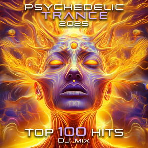 Psychedelic Trance 2025 Top 100 Hits + DJ Mix