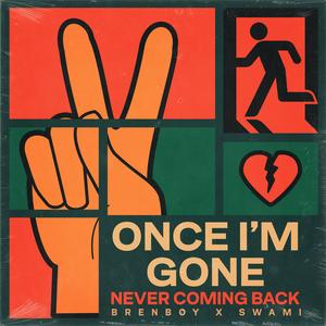 Once I'm Gone (Explicit)