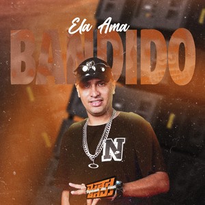 ELA AMA BANDIDO (Explicit)