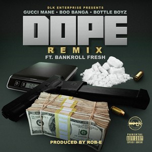 Dope (Remix) [feat. Bankroll Fresh] [Explicit]