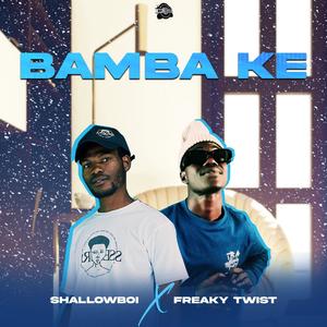 Bamba ke!! (feat. Freaky Twist)