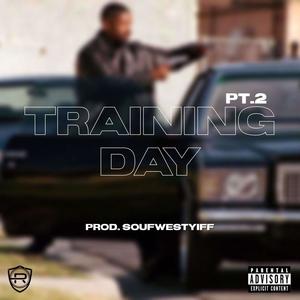 Training Day, Pt. 2 (feat. SoufwestYiff) [Explicit]