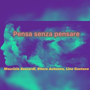 Pensa Senza Pensare (feat. Lino Gaetano) (Explicit)