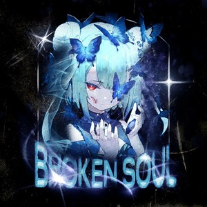 BROKEN SOUL (Explicit)