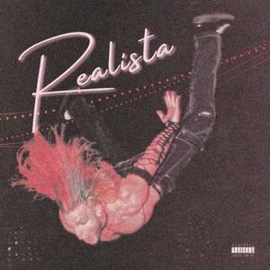 REALISTA (feat. Baezmadeit) (Explicit)