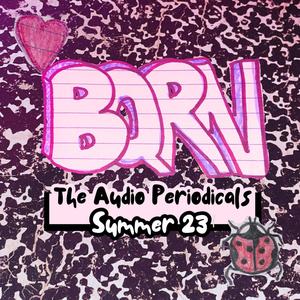 The Audio Periodicals: Summer 23 (Explicit)