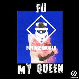 FU-My Queen (Extended Mix)