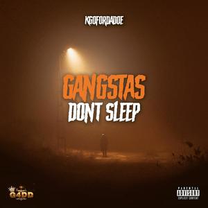 Gangstas Don't Sleep (Explicit)