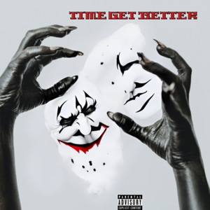 Time Get Better (Explicit)