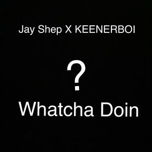 Whatcha Doin (Explicit)