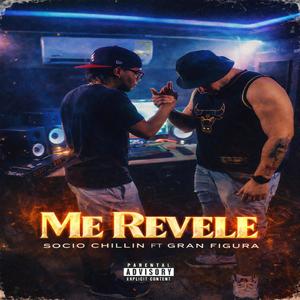 Me Revele (feat. Socio Chillin) (Explicit)