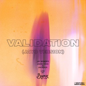 Validation (Live|Explicit|Jayo Version)