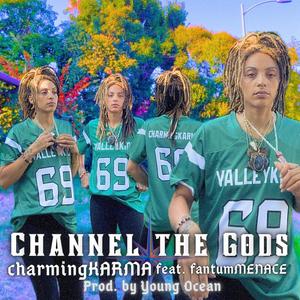 Channel the Gods (feat. fantumMENACE) [Explicit]