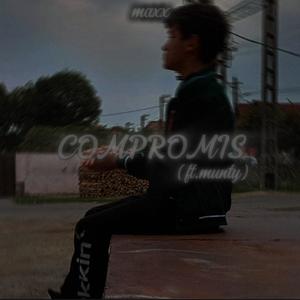 Compromis (feat. munty) [Explicit]