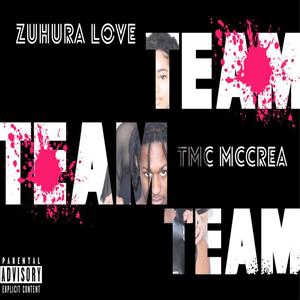 Team (feat. Zuhura Love) [Explicit]