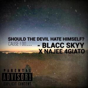 SHOULD THE DEVIL HATE HIMSELF? (Explicit)