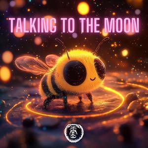 Talking to the Moon (Techno Version)