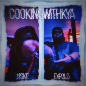Cooking With Kya (feat. ExFold & J1ske) (Explicit)