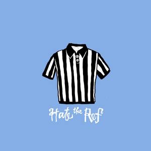 Hate the Ref (feat. Jamiah Hudson)