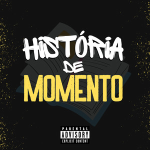 História de Momento (Explicit)