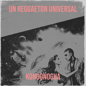 Un Reggaeton Universal (Explicit)