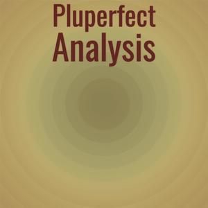 Pluperfect Analysis