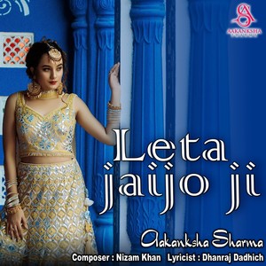 Aakanksha Sharma - Leta Jaijo Ji