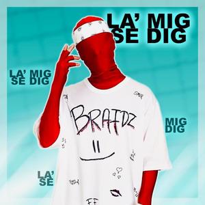 La' Mig Se Dig (Explicit)