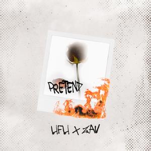 Pretend(feat. Zav) (Explicit)