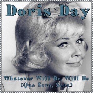 Whatever Will Be, Will Be (Que Sera, Sera)