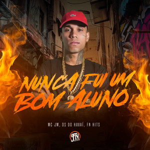 Nunca Fui um Bom Aluno (Explicit)